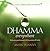 Dhamma Everywhere: Welcoming Each Moment with Awareness & Wisdom