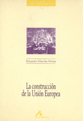 La construcción de la Unión Europea (Cuadernos de Historia Arco Libros #12)
