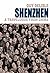 Shenzhen: A Travelogue From China