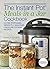 The Instant Pot® Meals in a...