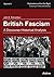 British Fascism: A Discourse-Historical Analysis (Explorations of the Far Right)