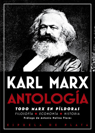 Antología: todo Marx en píldoras. Filosofía, economía, historia