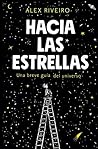 Book cover for Hacia las estrellas: Una breve guía del universo