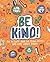 Be Kind! by Steph Clarkson