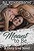 Meant to Be (Dirty Love, #2)