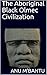 The Aboriginal Black Olmec ...