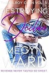 Destroying Declan (The Gilroy Clan, #5) Destroying Declan (The Gilroy Clan, #5)