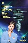 In the Months That Follow