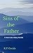 Sins of the Father: A Hard ...