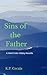 Sins of the Father: A Hard ...