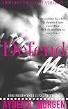 Defend Me by Ayden K. Morgen