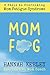 Mom Fog: 8 Steps to Overcom...