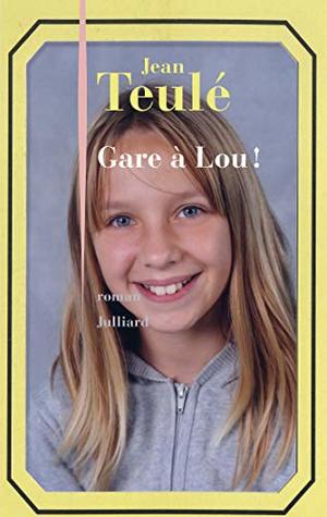 Gare à Lou ! (Kindle Edition)