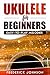 Ukulele For Beginners: Easy...