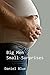 Big Men, Small Surprises by Daniel Blue