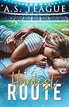 The Hardest Route by A.S. Teague