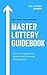 Master Lottery Guide: Amazi...