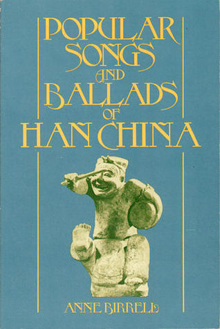 Popular Songs and Ballads of Han China