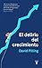 El delirio del crecimiento (Spanish Edition)