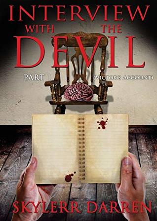Interview with The Devil: Part One: Victor's Account (Kindle Edition)