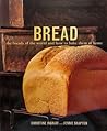 Bread : The Breads of the World and how to Bake Them at Home