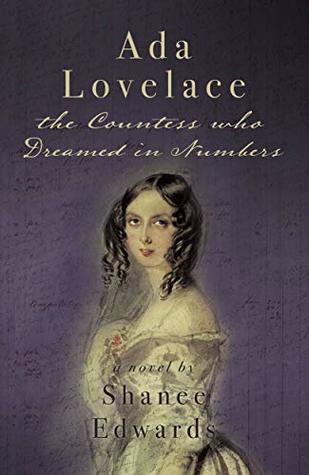 Ada Lovelace: the Countess who Dreamed in Numbers (Kindle Edition)