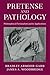 Pretense and Pathology: Philosophical Fictionalism and its Applications