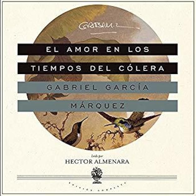 El Amor en los Tiempos del Cólera [Love in the Time of Cholera]