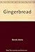 Gingerbread by Valerie Barrett