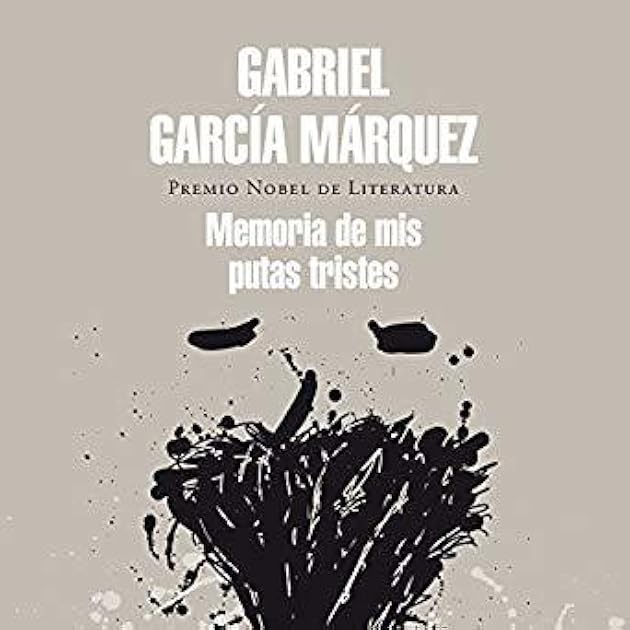 Memoria de mis putas tristes [Memory of My Melancholy Whores]