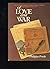 Of Love and War