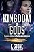 Kingdom of Gods by F. Stone
