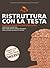 Ristruttura con la testa by Mauro Conti
