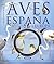 Las aves de España y Europa (con CD) by Paul Sterry