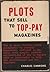 Plots That Sell to Top-Pay Magazines