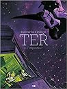 TER, tome 3: L'Im...