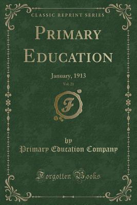 Primary Education, Vol. 21