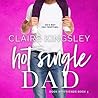 Hot Single Dad by Claire Kingsley