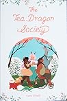 The Tea Dragon Society by Kay O'Neill The Tea Dragon Society by Kay O'Neill