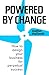 Powered By Change [Paperback] Jonathan Macdonald by Jonathan MacDonald