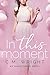In this Moment (Inheritance #2)