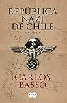 República Nazi de Chile: Novela (Spanish Edition)
