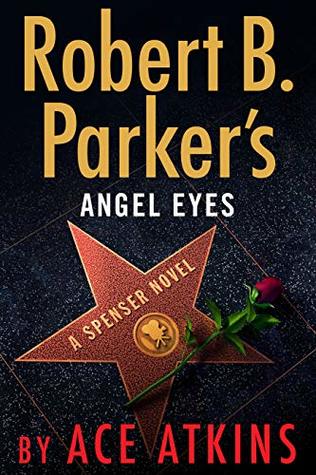 Robert B. Parker's Angel Eyes (Spenser, #47)