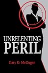 Unrelenting Peril