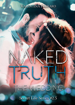Naked Truth: The Wedding (Secret Life Series #2.5)