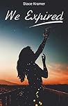 We Expired: A Novel