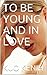 To be young and in love by Kuo Kenih
