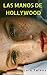 Las manos de Hollywood
