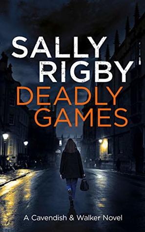Deadly Games (Cavendish & Walker, #1)