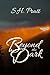 Beyond the Dark